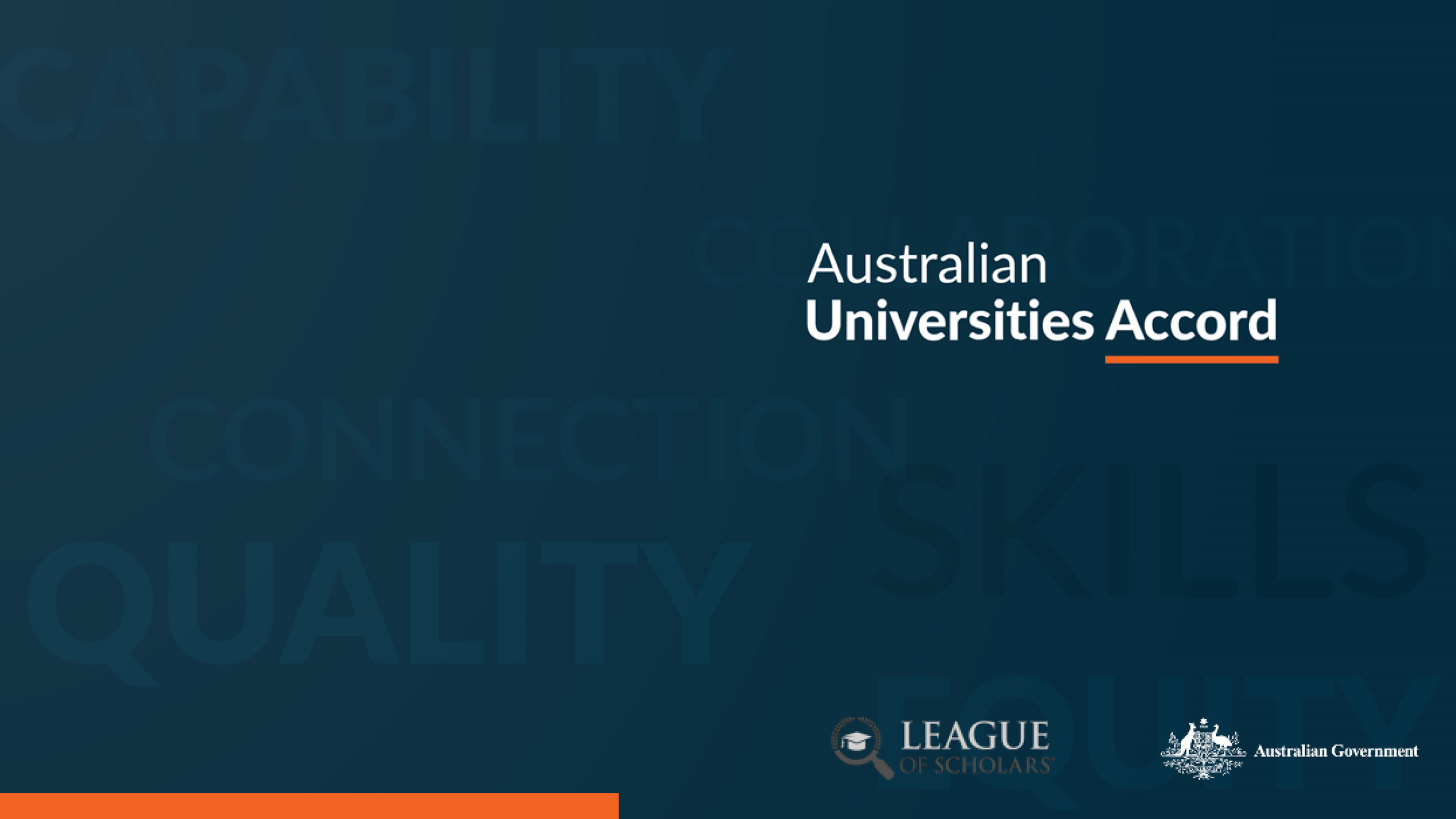 Cover slide of a presentation titled 'Australian Universities Accord' with a dark blue background, words like 'CAPABILITY,' 'CONNECTION,' 'SKILLS,' 'QUALITY,' and 'COMMUNITIES' faintly visible, and logos of 'League of Scholars' and the 'Australian Government' at the bottom right.