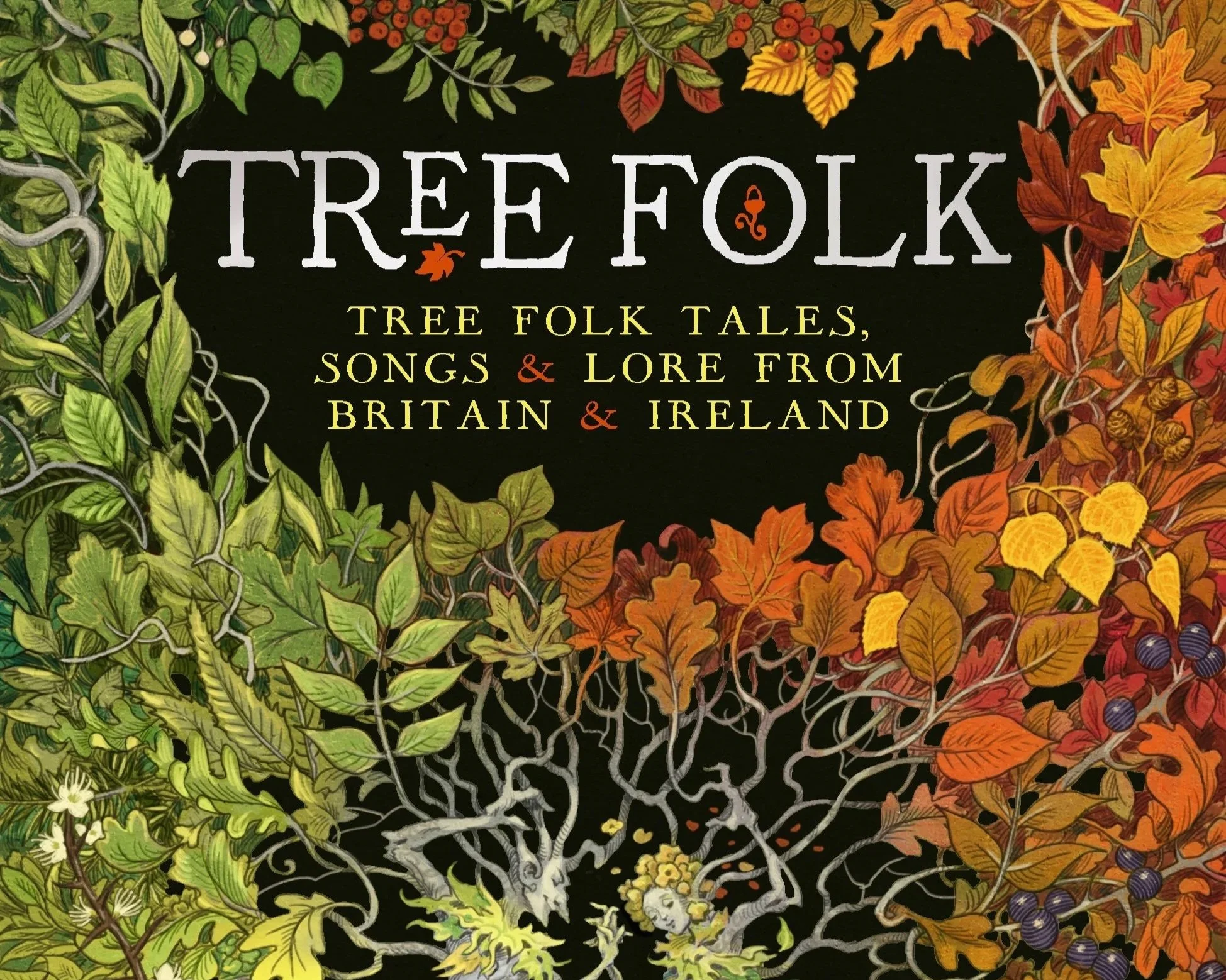 Cover of a book titled 'Tree Folk: Tree Folk Tales, Songs & Lore from Britain & Ireland' by Lisa Schneidau, surrounded by detailed illustrations of various plants, leaves, berries, and roots in vibrant colors.
