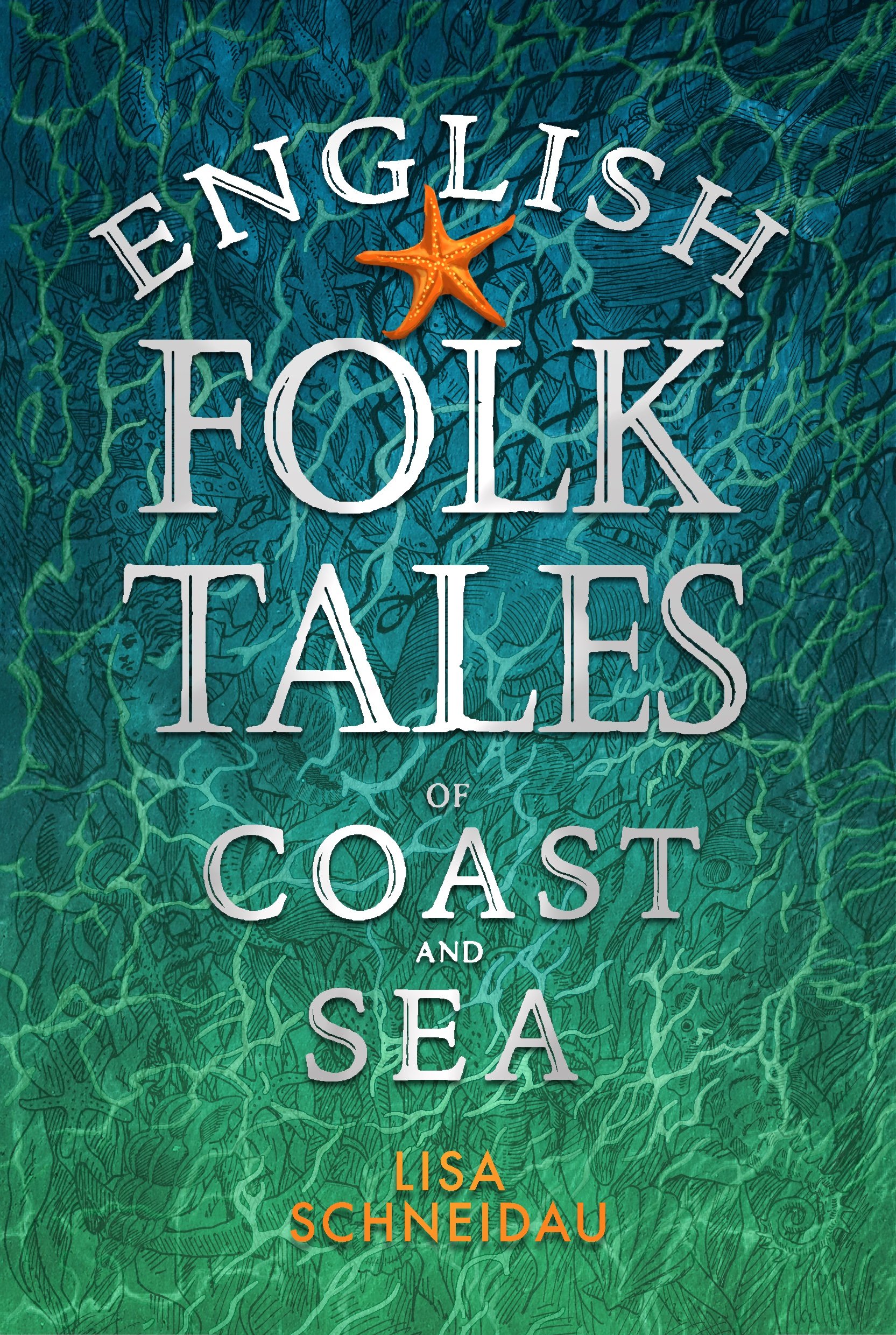 Book cover titled 'English Tides of Coast and Sea' by Lisa Schneider, featuring a background of marine life and seaweed with an orange starfish at the top center.