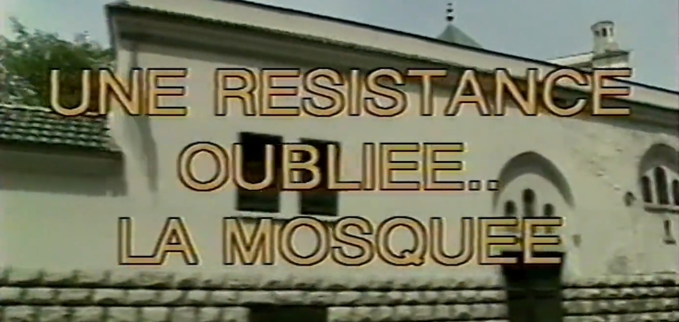 Extrait du film “Une résistance oubliée. La mosquée de Paris de 1940 à 1944.”