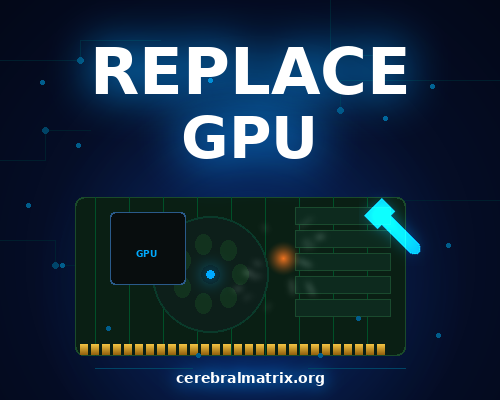 GPU Replacement