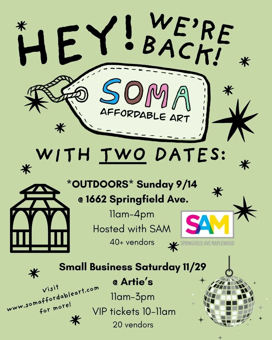 Event flyer for Soma Affordable Art with two dates: outdoors on Sunday, September 14th at 1662 Springfield Ave., 11am to 4pm, hosted with SAM; and small business Saturday on November 29th at Artie's, 11am to 3pm, with VIP tickets available from 10 to 11am. Features black starburst decorations and a disco ball graphic.