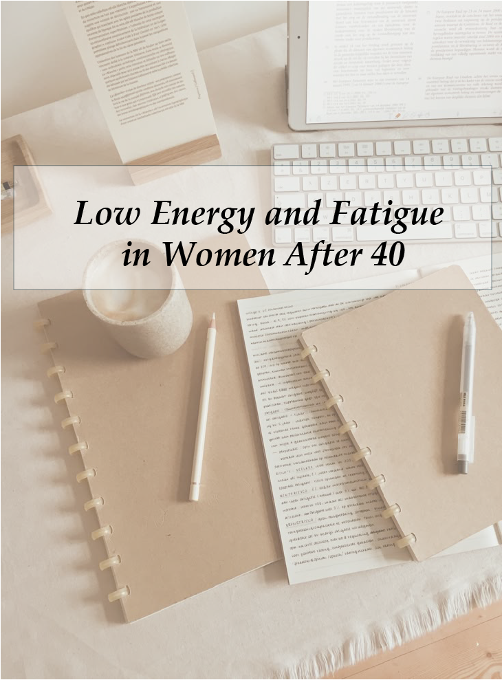 Low Energy and Fatigue in Women After 40