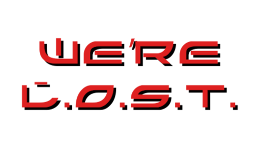 Text that says 'We're L.O.S.T.'