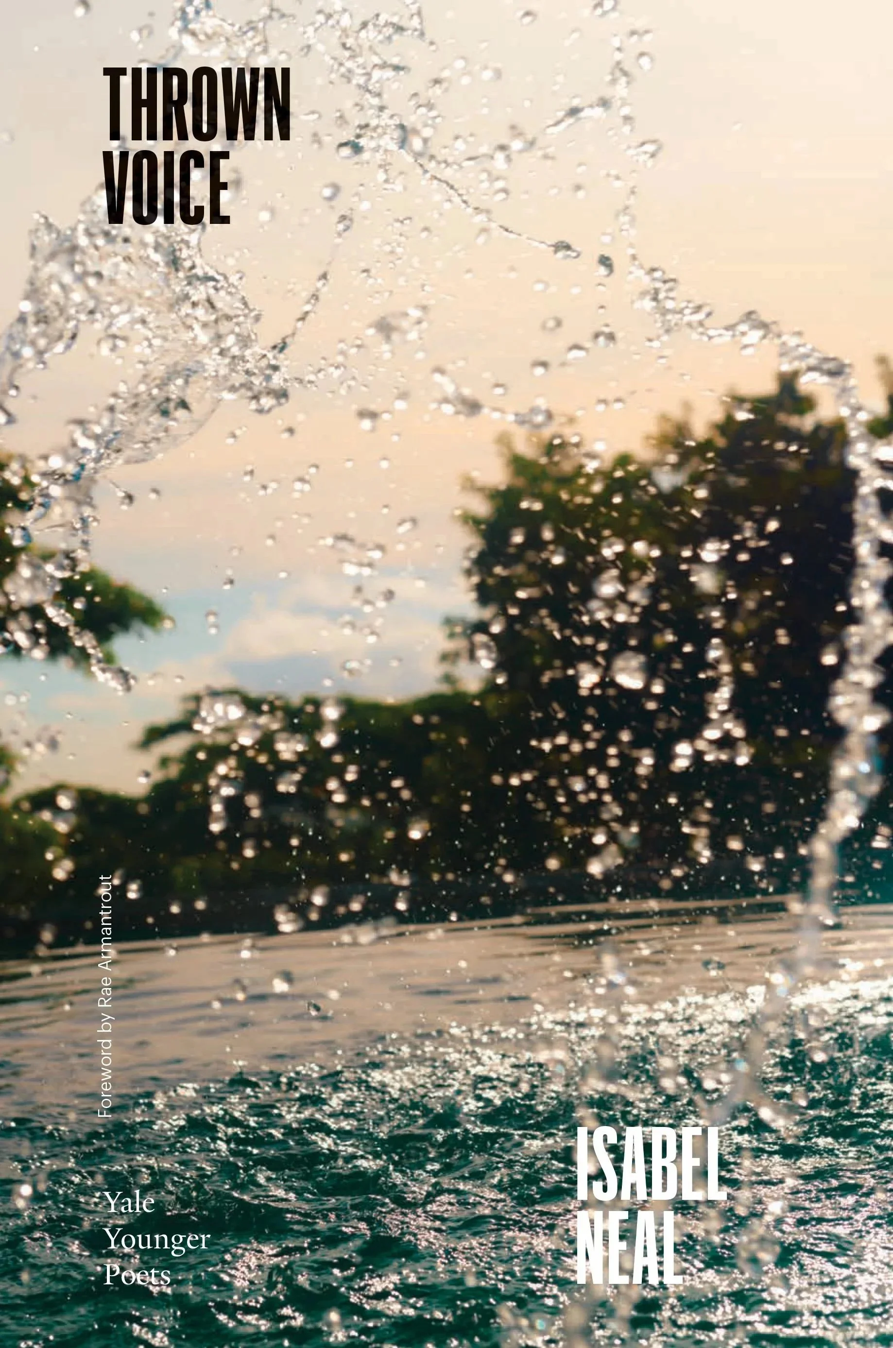 Cover of a book titled 'Thrown Voice' by Isabel Neal, with a foreword by Rae Amantrot. The background features a close-up of water splashing with trees and a cloudy sky in the distance.