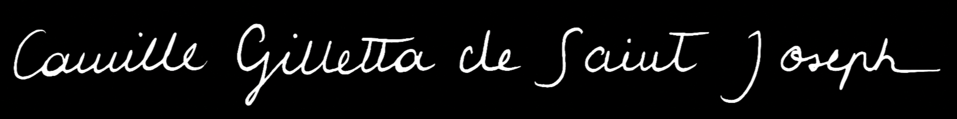 Signature en blanc sur fond noir disant 'Camille Gilleta de Saint Joseph'