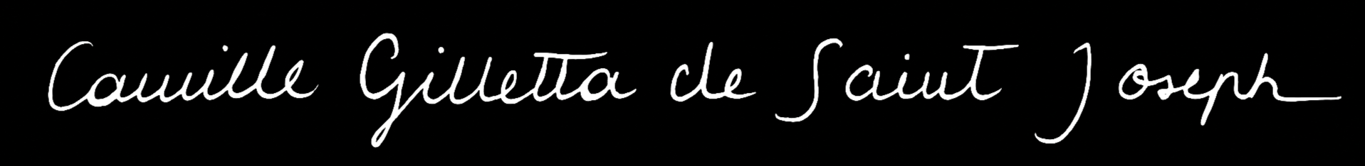 Image avec du texte manuscrit blanc sur fond noir : 'Camille Gillette de Saint Joseph'.