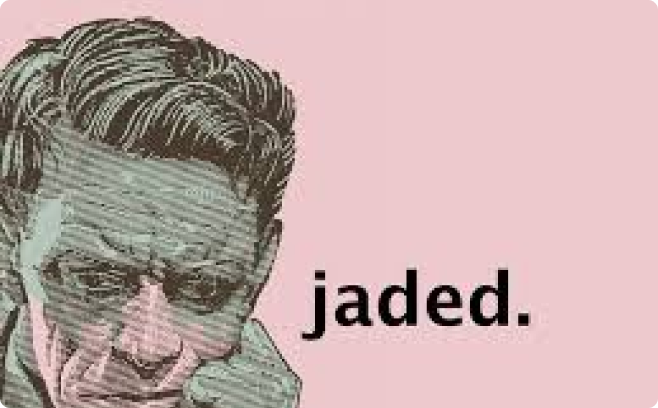 JADED BY BUSINESS RELATIONSHIPS?