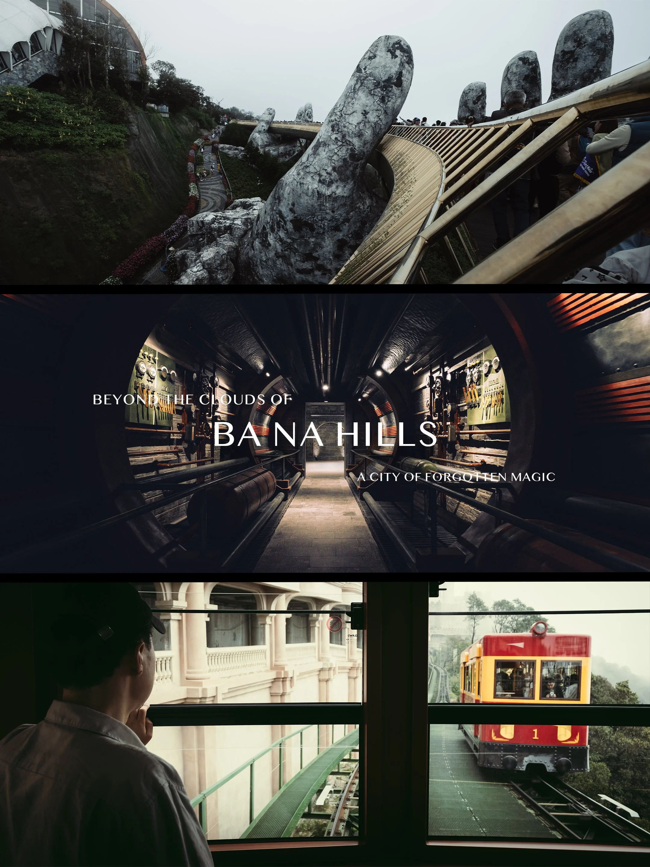 Three different scenes from tourist locations: a giant hand sculpture on a mountain, a futuristic interior with tagline "Beyond the clouds of Bana Hills, a city of forgotten magic," and a person looking out a train window at a small train on elevated