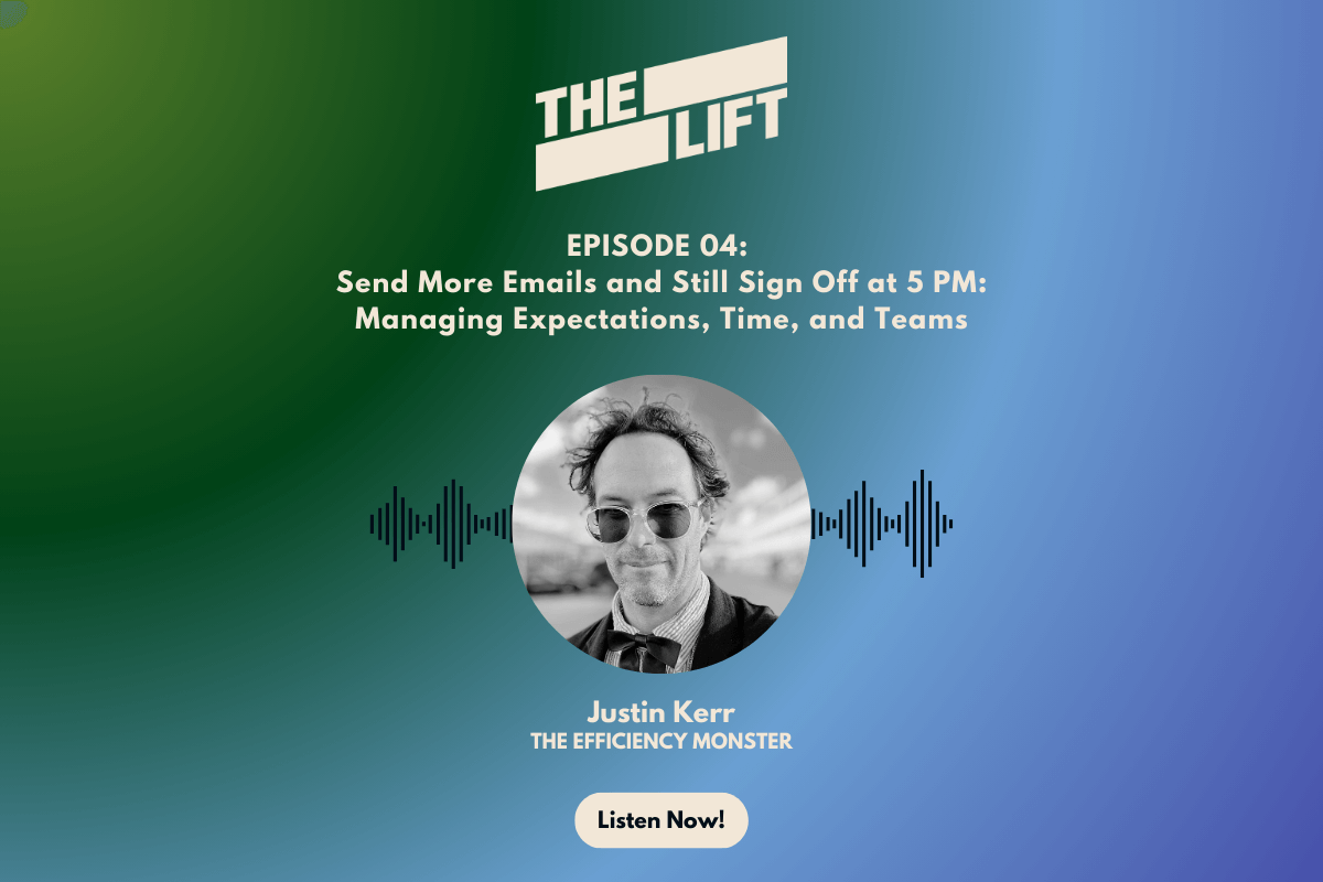 Episode 04 - Send More Emails and Still Sign Off at 5 P.M.: Managing Expectations, Time, and Teams with Justin Kerrn