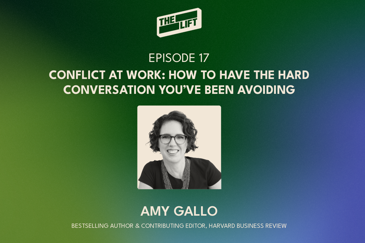 Episode 17 - Conflict at Work: Amy Gallo on How to Have the Hard Conversation You’ve Been Avoiding