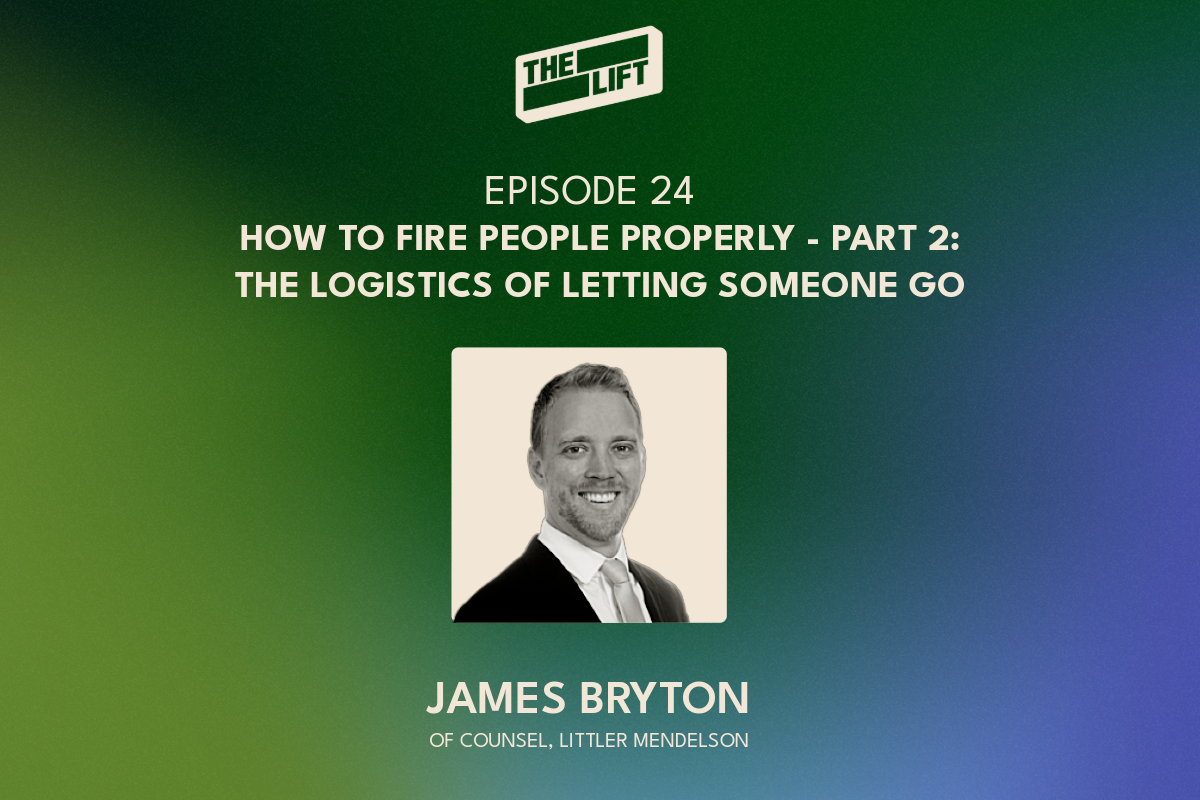 Episode 24 - How To Fire People Properly - Part 2: The Logistics Of Letting Someone Go with James Bryton and Dr. Dennis Davis