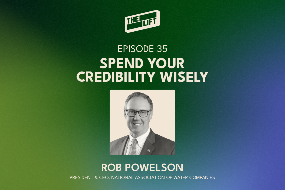 Episode 35 - Spend Your Credibility Wisely: Rob Powelson on Making an Unpopular Call