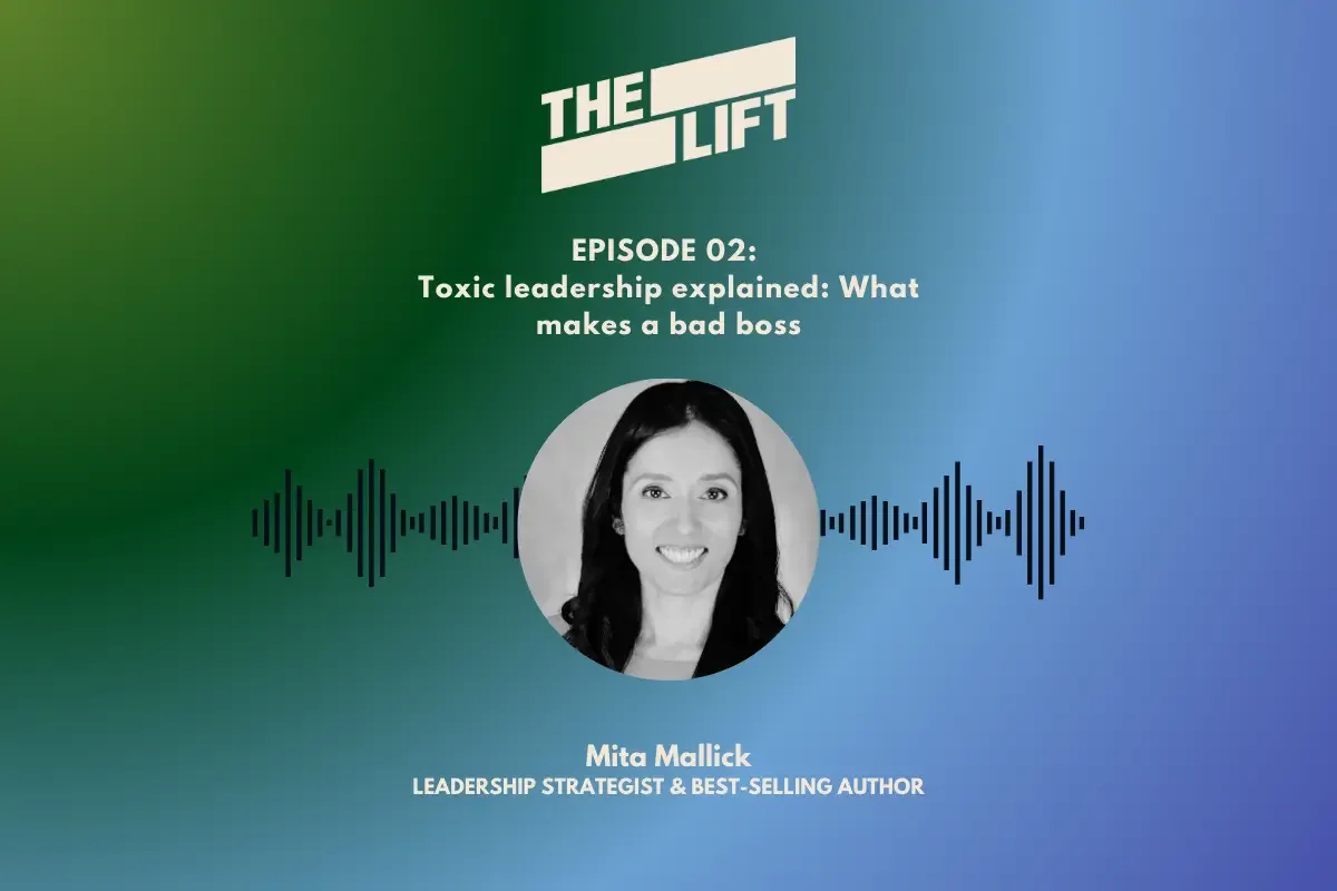 Episode 02 - Toxic leadership explained: What makes a bad boss with Mita Mallick