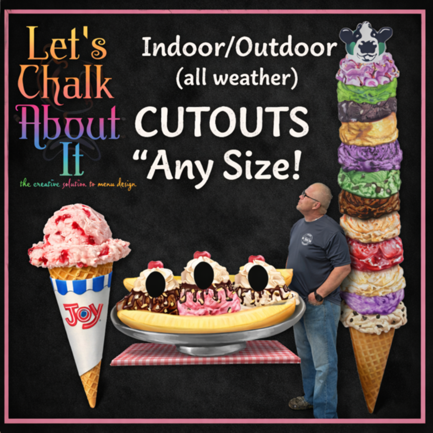 Sign advertising custom ice cream cutouts of any size for indoor and outdoor use in all weather, featuring a display of ice cream cones and a man standing next to a tray of decorated ice cream cutouts.