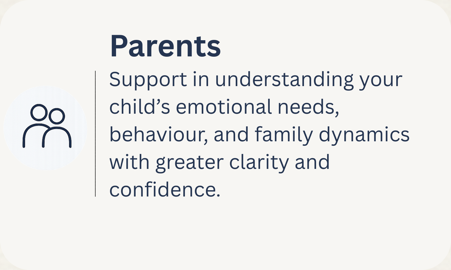 Parent support focused on understanding children's emotional needs, behaviour, and family dynamics with greater clarity and confidence.