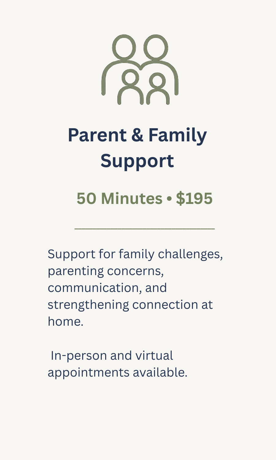 Flyer for parent and family support services. Includes a simple line drawing of a family. Details: 50-minute sessions, $195, in-person or virtual appointments, supports family challenges, communication, and connection.