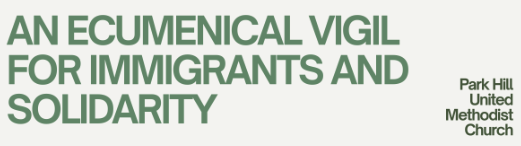 Holding Light: An Ecumenical Vigil for Immigrants and Solidarity