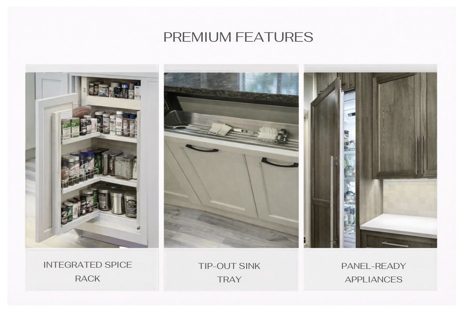 Three photos of different kitchen storage solutions: an integrated spice rack inside a cabinet door, a tip-out sink tray with cleaning supplies, and panel-ready appliances integrated into kitchen cabinetry.