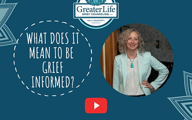 What Does Being Grief Informed Mean?