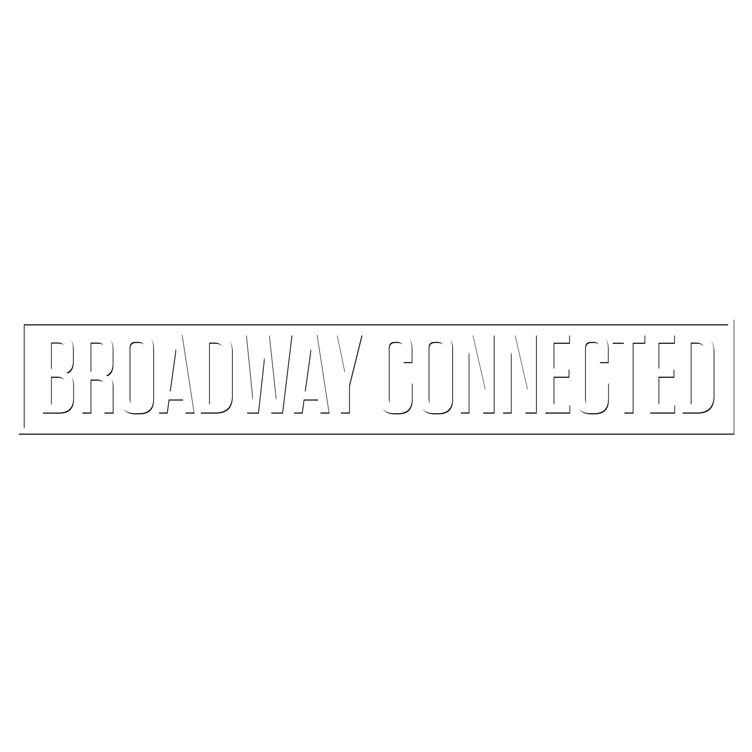 Black background with white text that reads 'Broadway Connected' in a rectangular box.