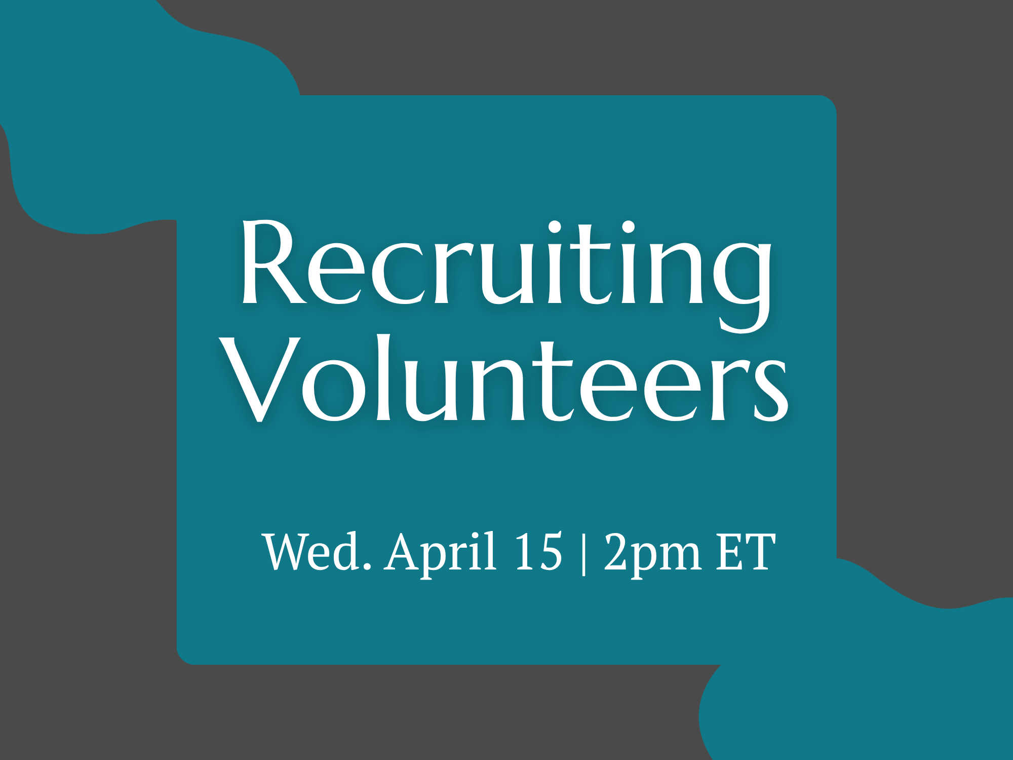 Recruiting Volunteers
