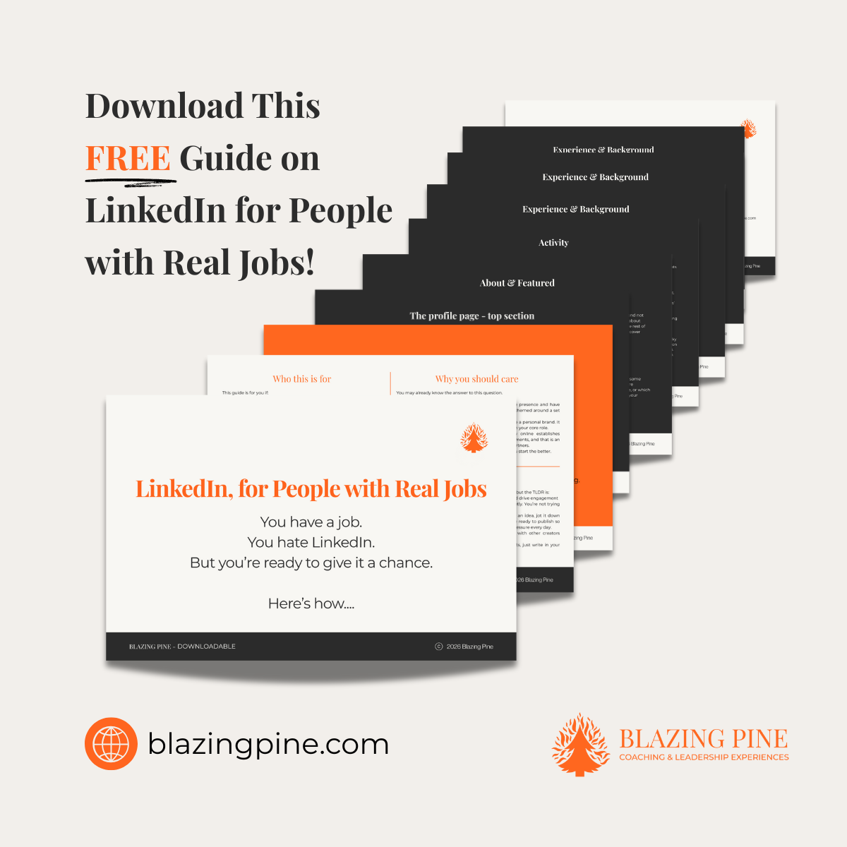 A promotional graphic for a free guide on LinkedIn for people with real jobs, featuring sample pages of the guide with orange and black text and a logo of a blazing pine tree, along with website blazingpine.com.