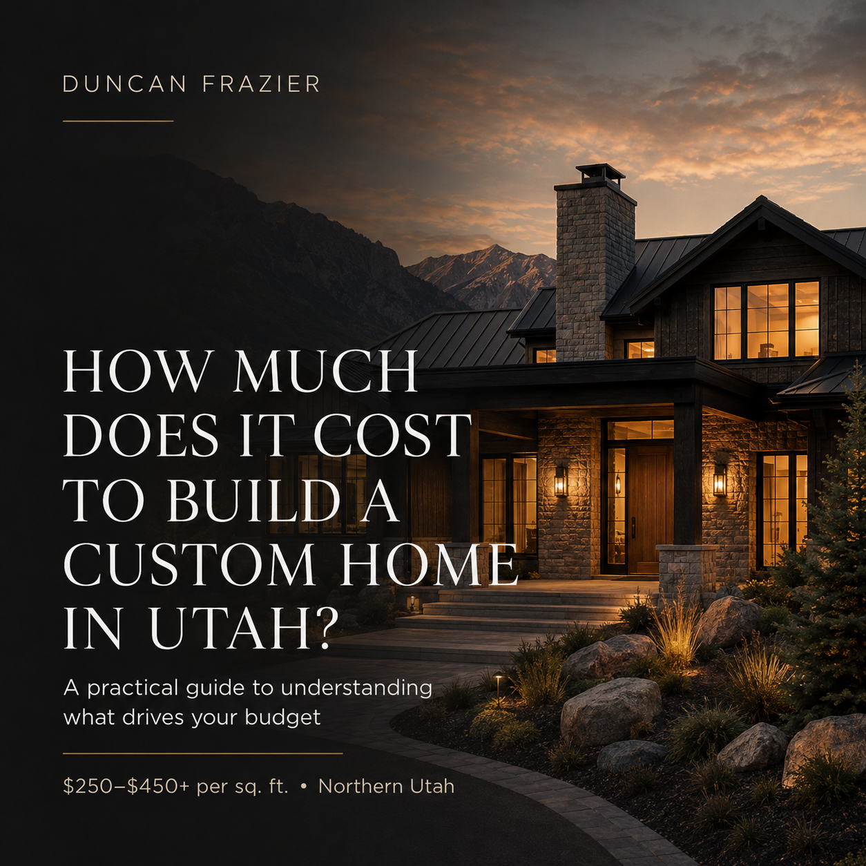 How Much Does It Cost to Build a Custom Home in Utah in 2026?