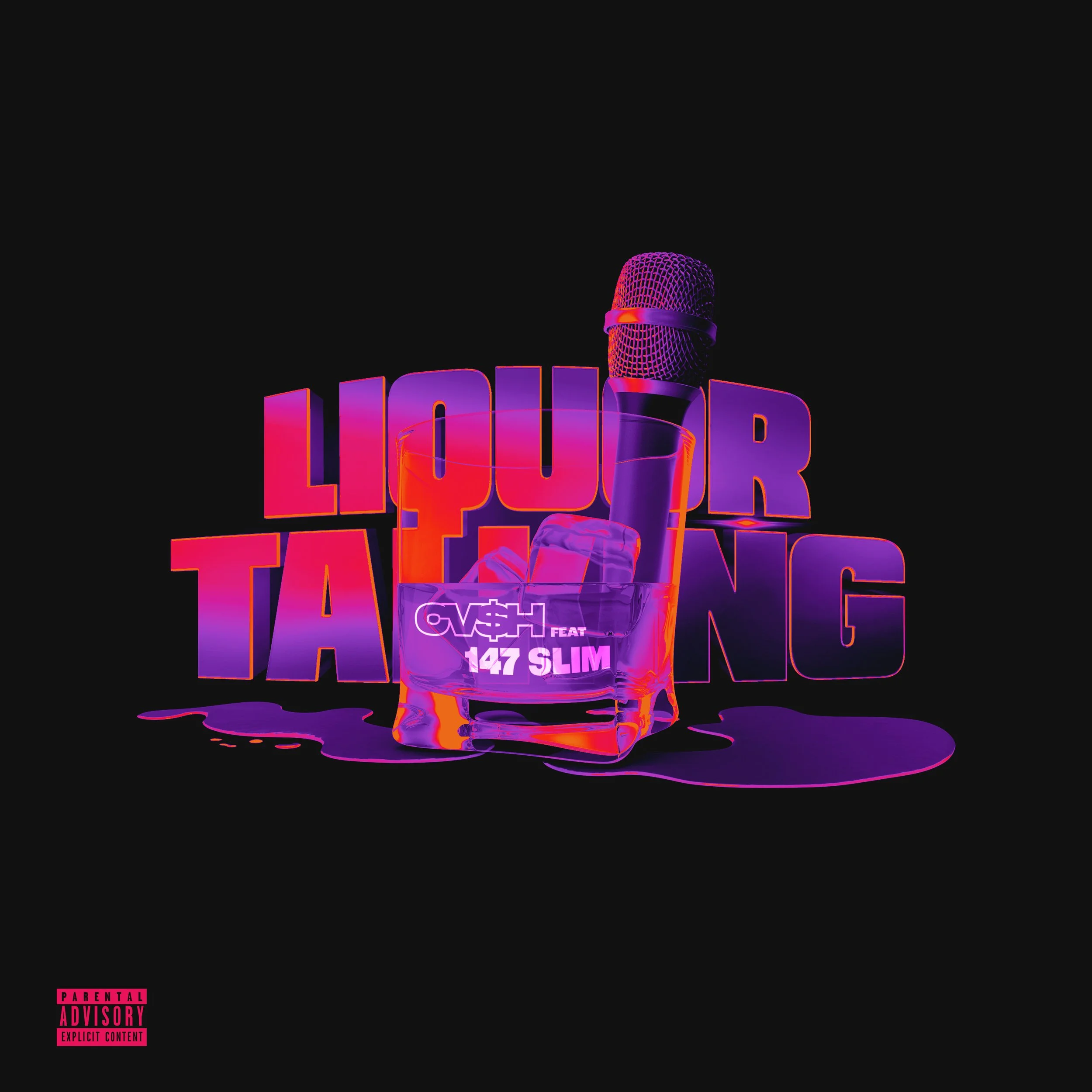 CV$H and 147 Slim - Liquor Talking - Single