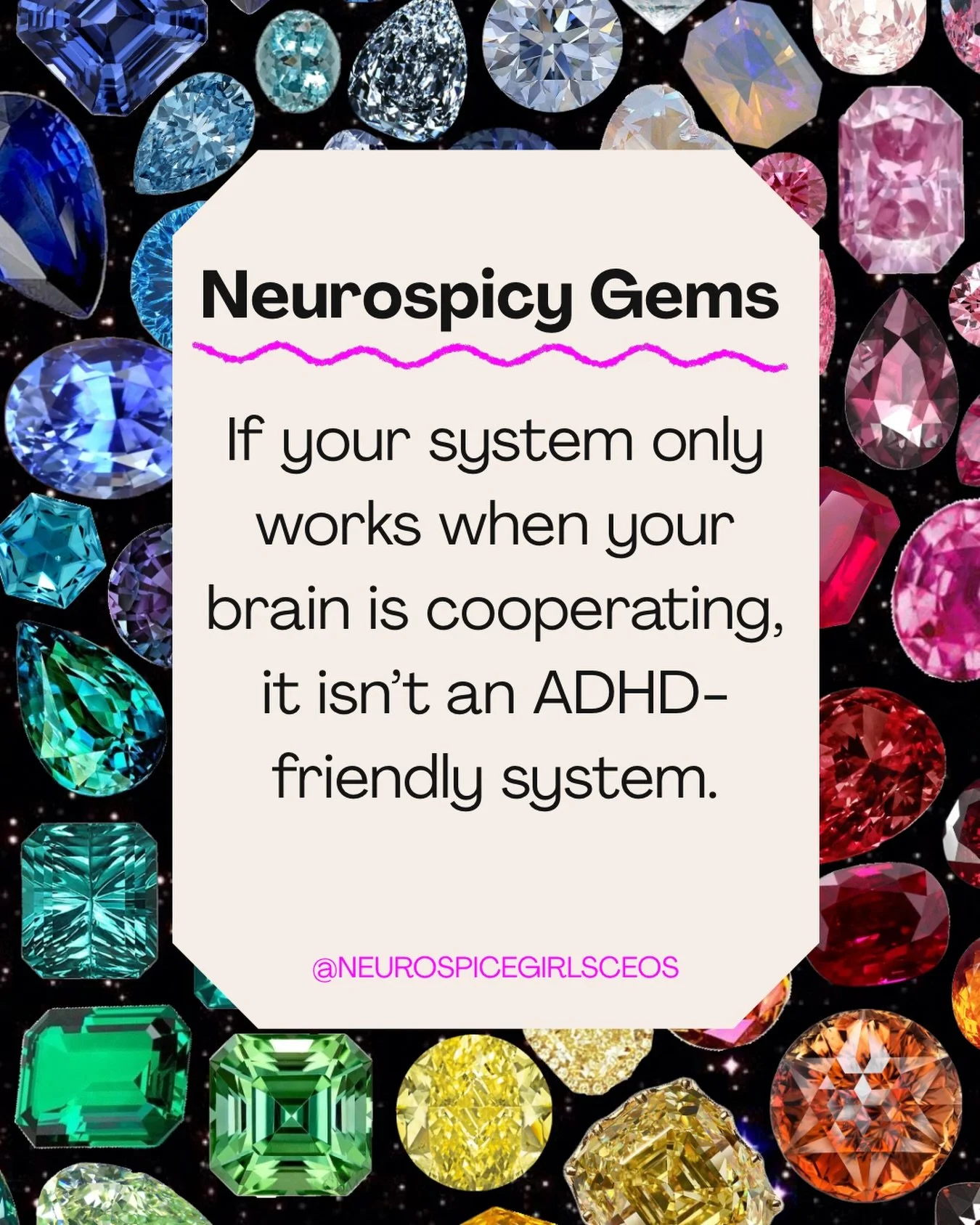 Welcome to Neurospicy Gems 💎✨

A new weekly series where the Neurospice Girls share little gems of wisdom we&rsquo;ve learned, used, or desperately needed to remember that we think might help you too.

First gem: If your system only works when your 