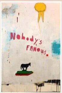 Nobody's Famous (Copy)