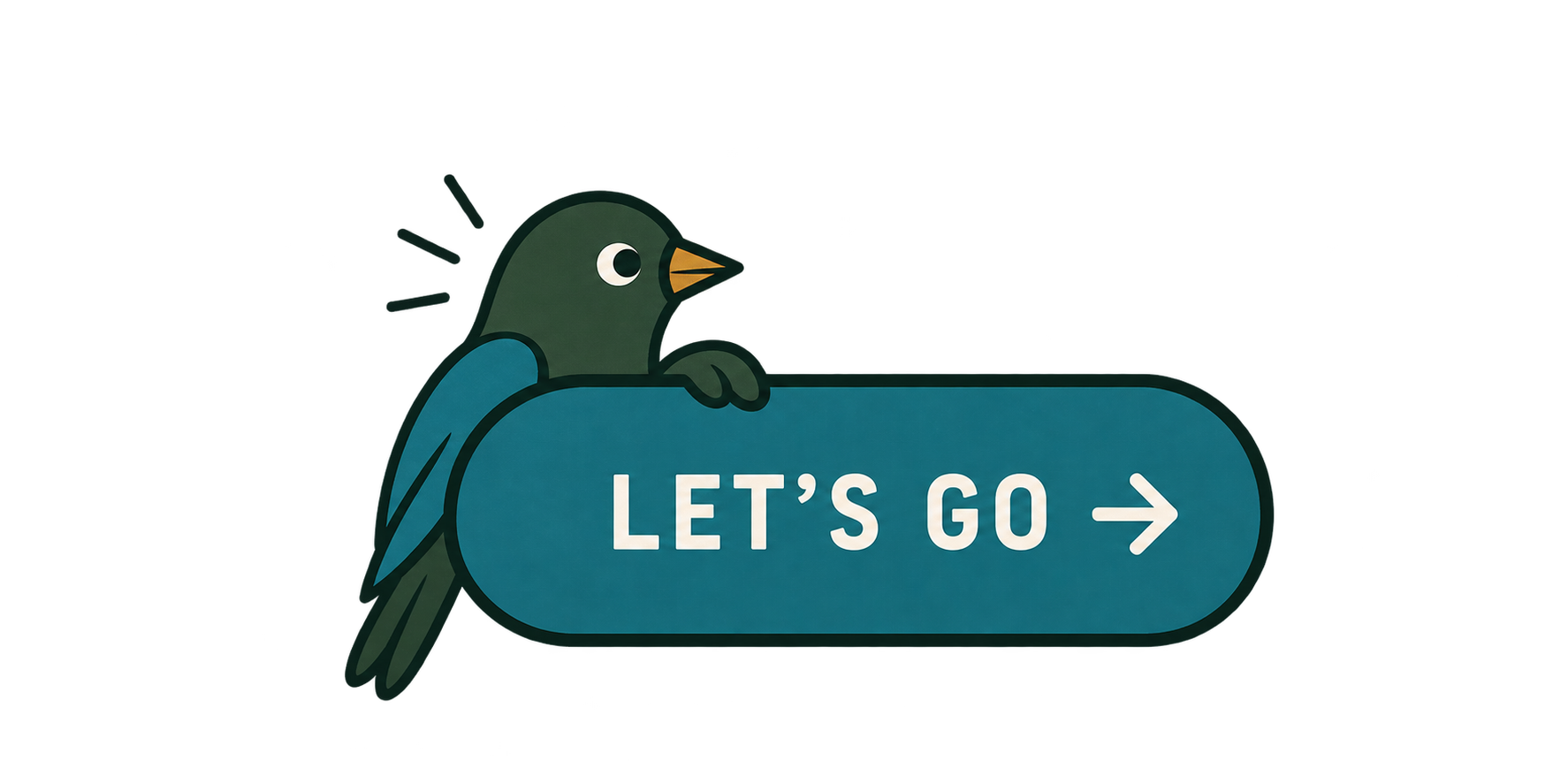 Illustrated bird holding sign that says "Let's Go"