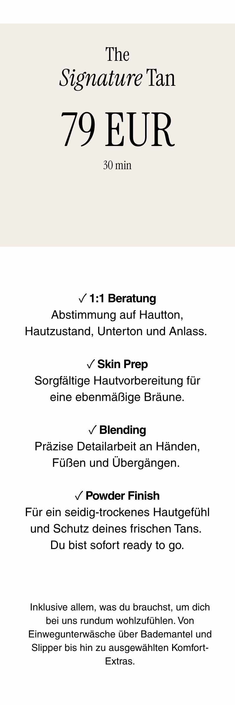 Angebot für Spray Tan. The Signature Tan. inklusive Beratung, Hautvorbereitung, Blending und Pulver-Finish, Preis 79 EUR, Dauer 30 Minuten.