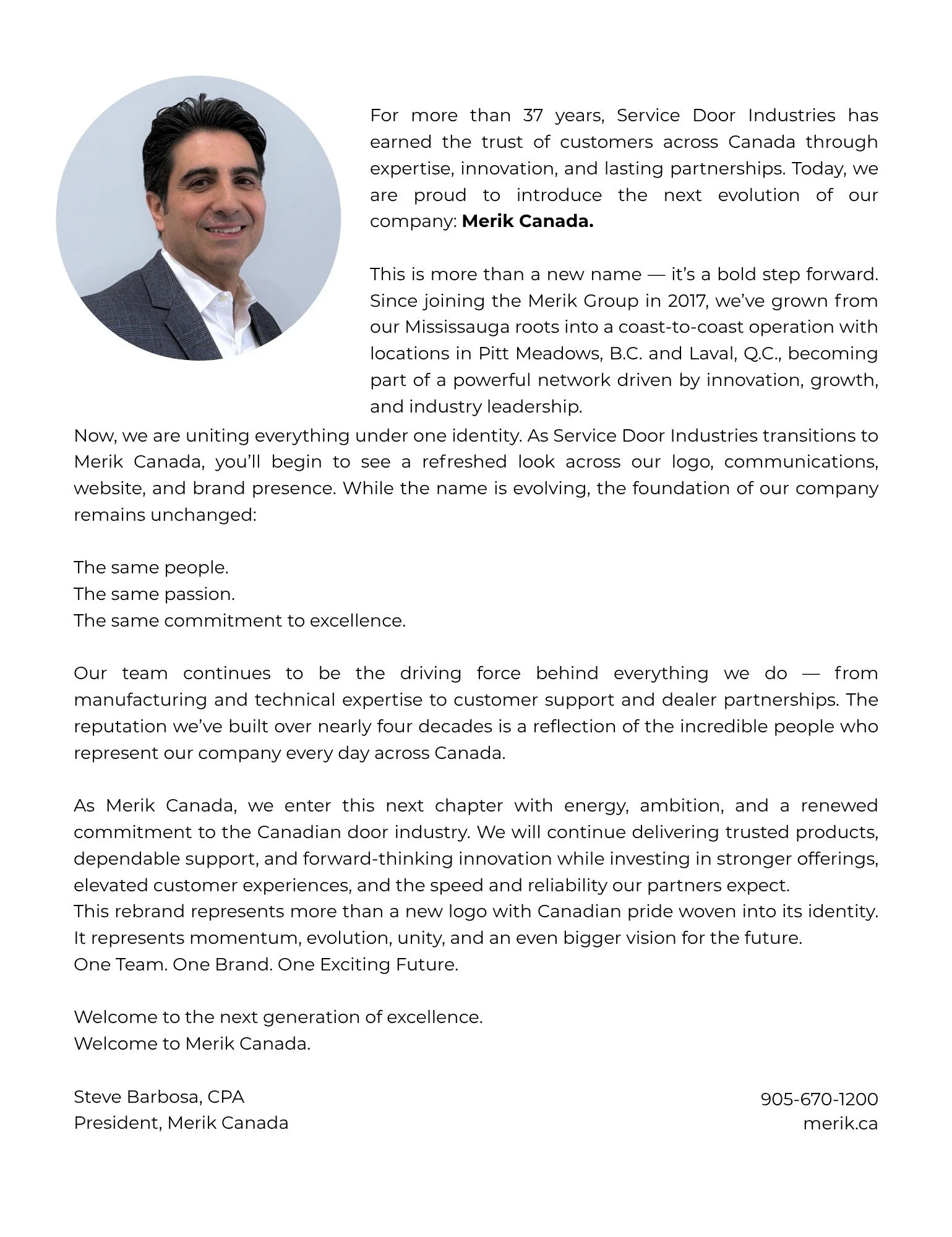 A message from our president Steve Barbosa, CPA,CMA in regards to the next evolution of our company

#merikcanada #newchapter #businessnews #canadiancompany #growth