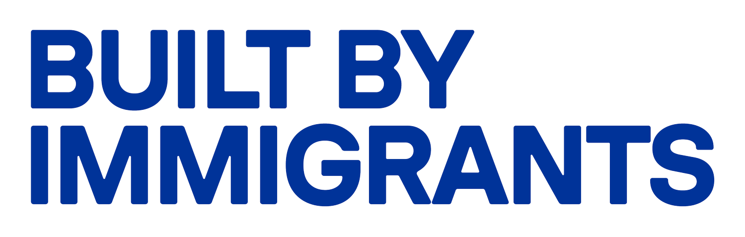 Built by Immigrants