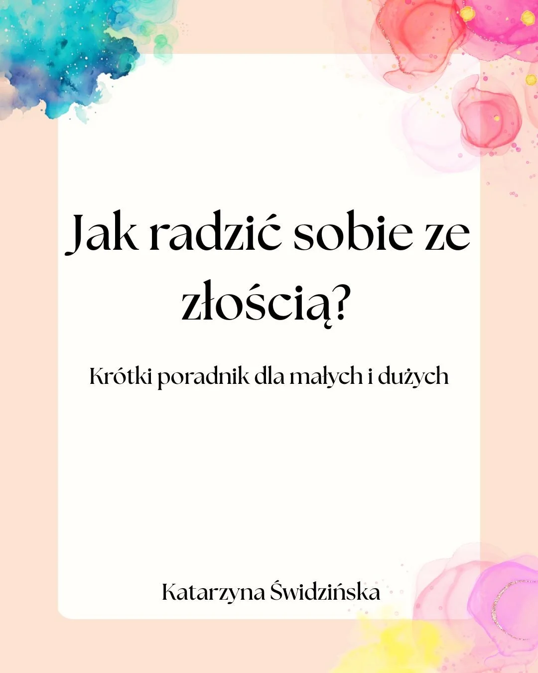 Poradnik - Jak radzić sobie ze złością?