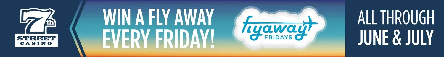 7th+Street+Casino+Web+Ads+(Flyaway+Fridays)_468x60.webp