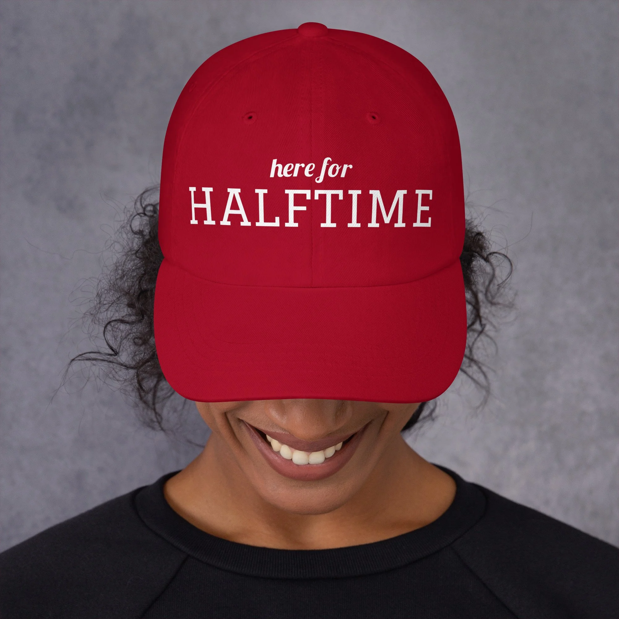 "Here for Halftime" Dad hat