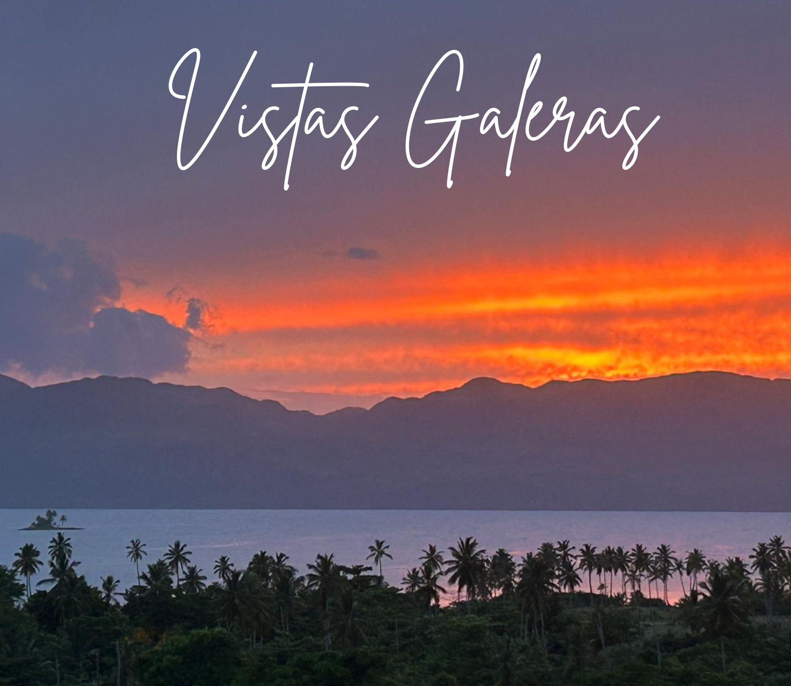 Vistas Galeras