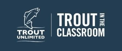 Logo for Trout Unlimited with a fish illustration and the text 'Trout in the Classroom' on a dark blue background.