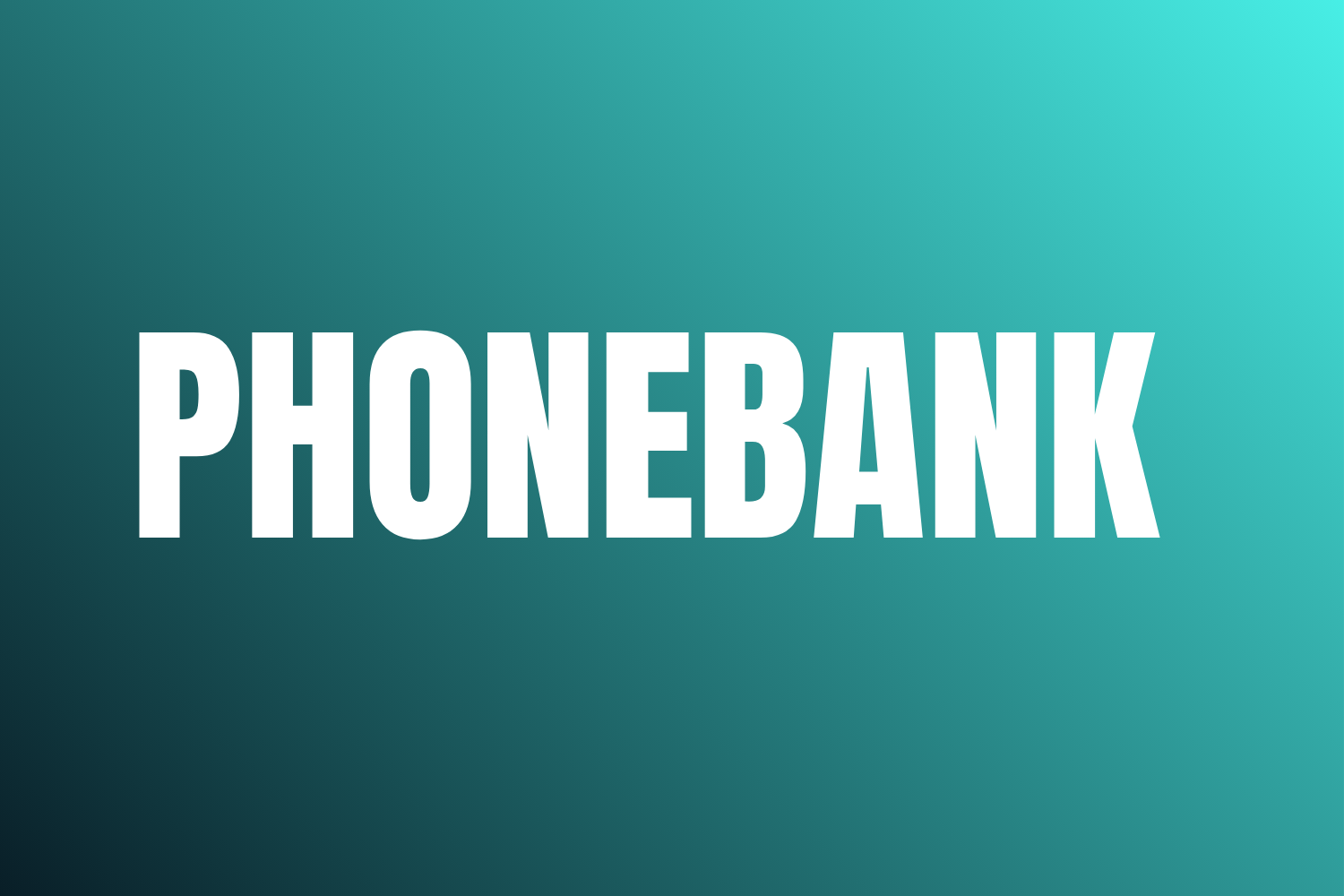 Join a Phonebank: Wednesdays