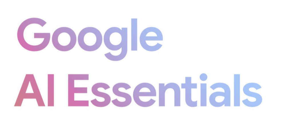 Google logo with the words 'AI Essentials' in purple and pink text.