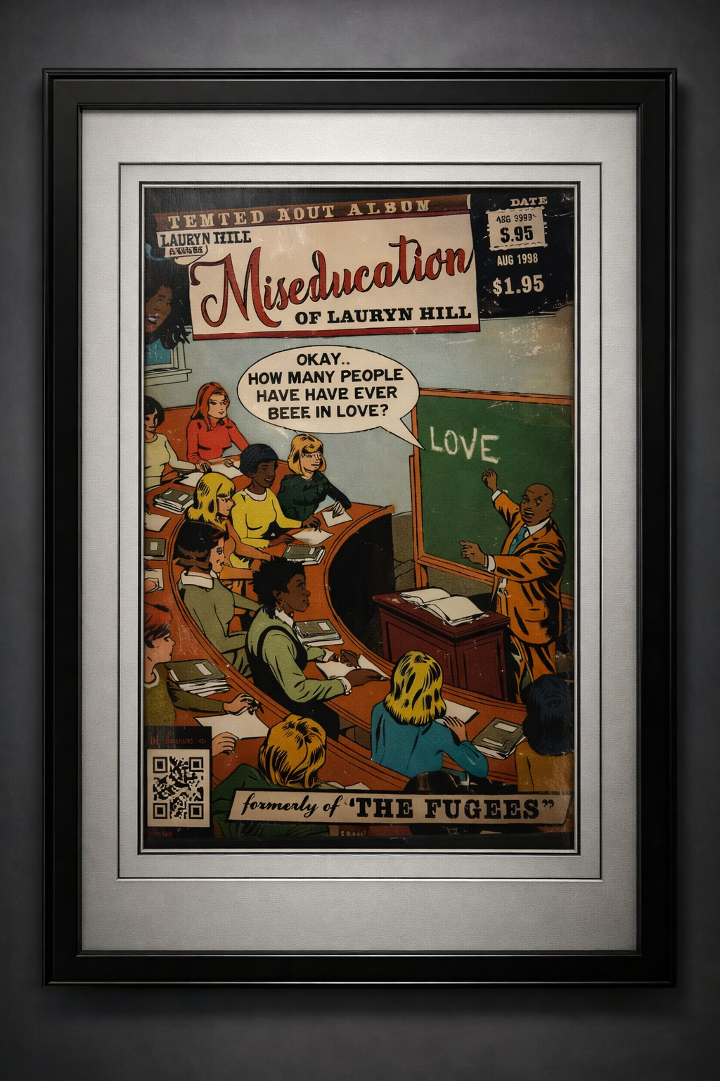 A framed comic-style poster titled "Miseducation of Lauryne Hill" featuring a classroom scene with a teacher pointing to the word "LOVE" on a chalkboard and students listening, with additional text and a QR code.