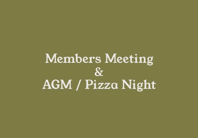 Monthly Members Meeting / AGM &amp; Pizza Night