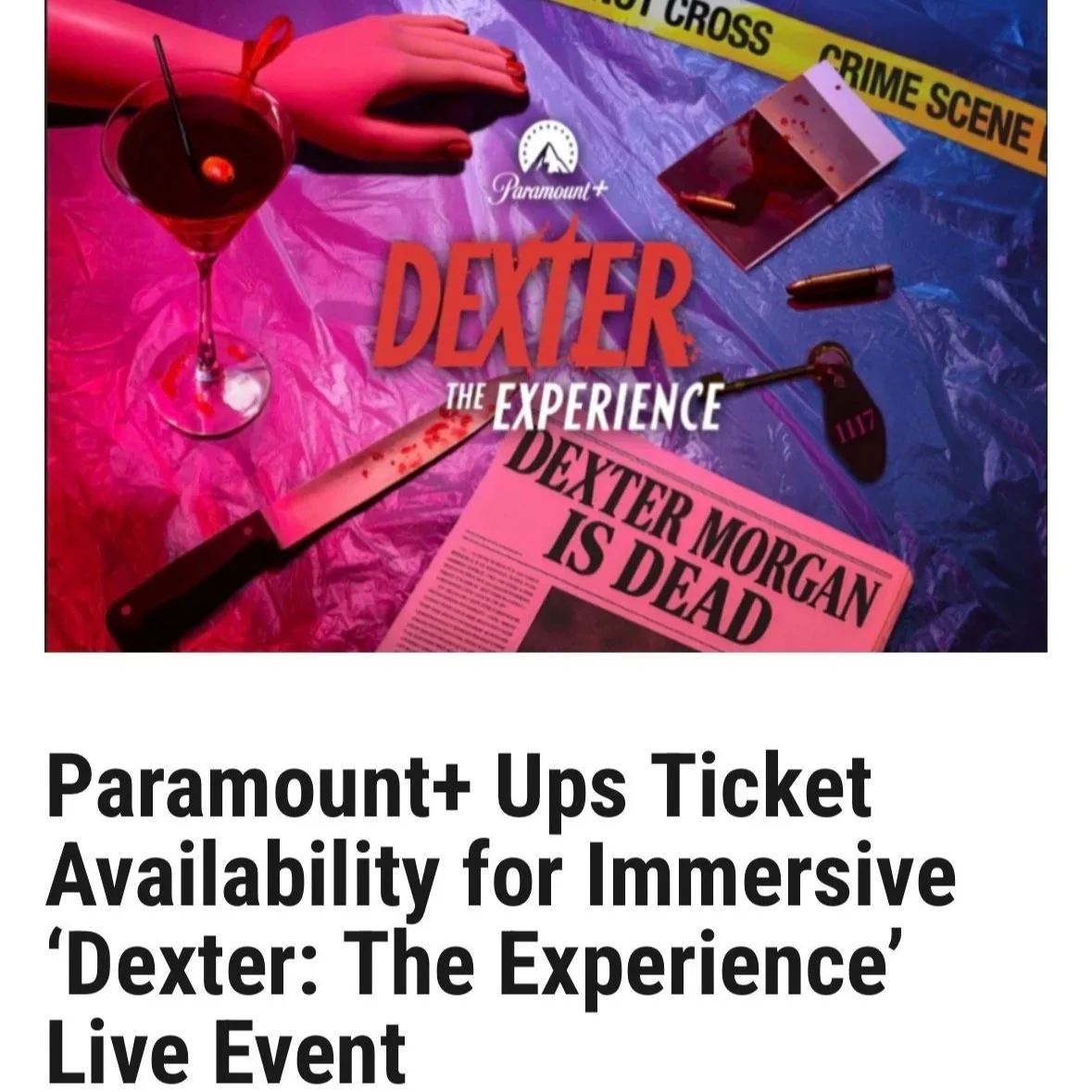 A screenshot of an article about Paramount+ having to up the ticket allotment for Dexter: The Experience