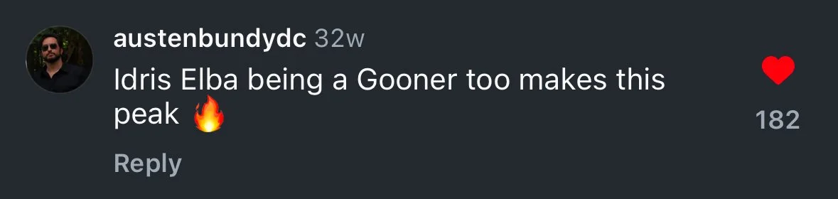 Arsenal supporter comments to say Idris Elba being a Gooner makes this peak