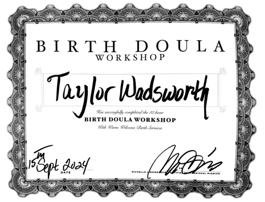 Certificate for completing a birth doula workshop by Taylor Wadsworth from Warm Welcome Doula Academy Michelle Lesperance