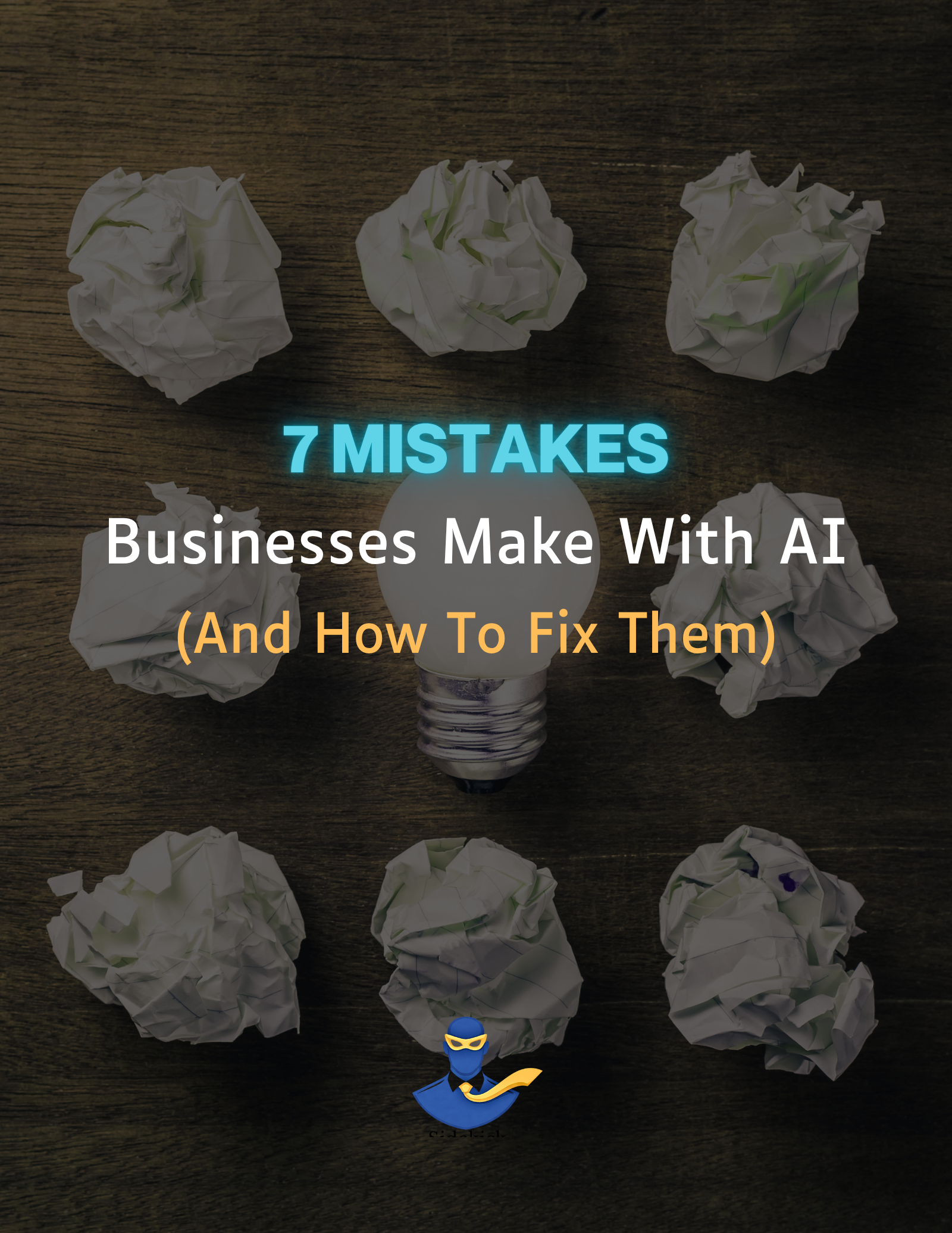 7 Mistakes Businesses Make When Using AI (And How to Fix Them)