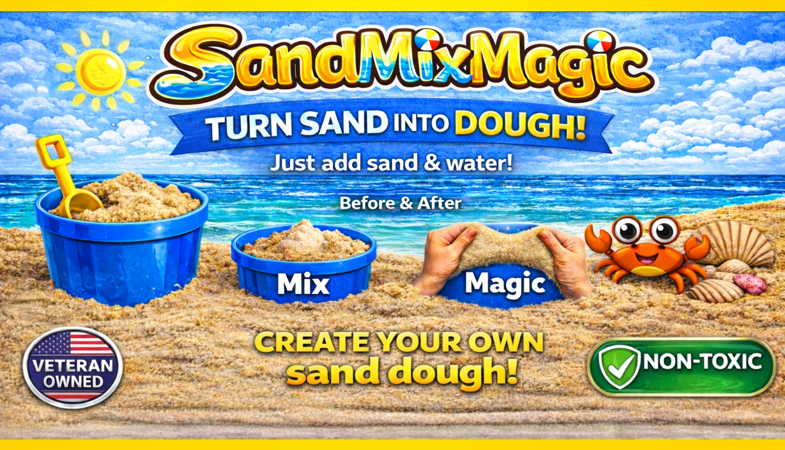 Sand and ocean scene with buckets of sand, a hand holding sand, and cartoon crab. Text promoting a sand toy product, including phrases like 'SandMixMagic', 'Turn Sand Into Dough!', and 'Create Your Own Sand Dough!' with labels 'Mix' and 'Magic'. Badge indicating 'Veteran Owned' and 'Non-Toxic' product.
