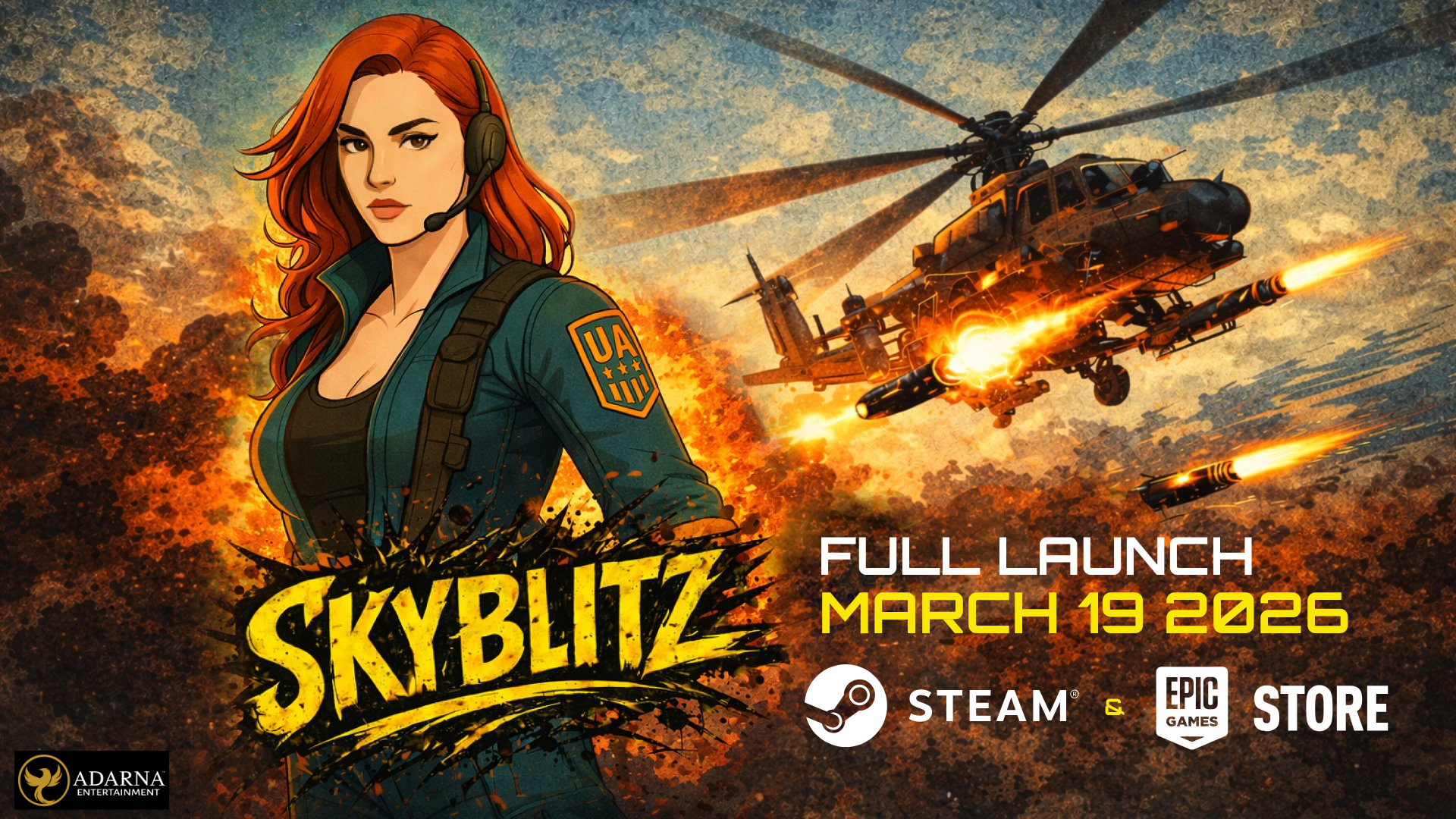 A promotional image for the video game SkyBlitz. It features a female soldier with red hair wearing a headset and military attire with an UA patch on her shoulder. Behind her, there is a military helicopter firing missiles amid an explosion, with fiery smoke and debris. The text indicates the game's full launch date is March 19, 2026, and includes logos for Steam, Epic Games, and the game store from ADARNA Entertainment.